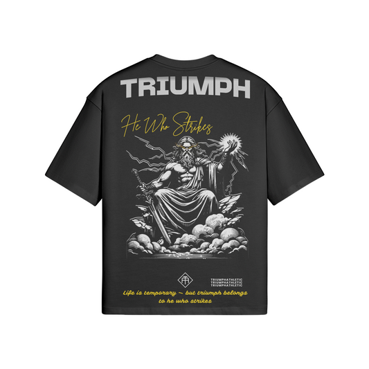 He Who Strikes Oversized Tee